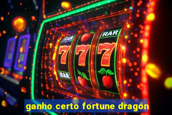 ganho certo fortune dragon